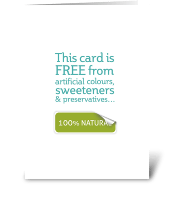100% Natural greeting card