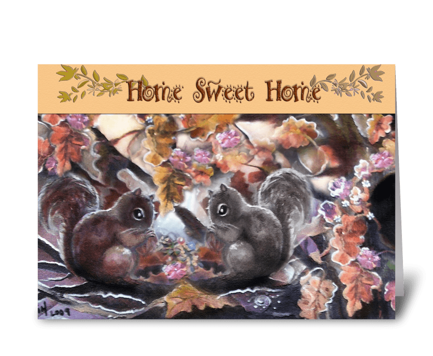 squirrels, Home Sweet Home greeting card