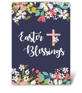 Easter Blessings of Risen Christ Flowers greeting card