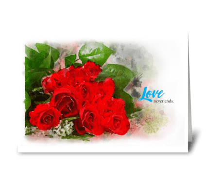 Love never ends greeting card