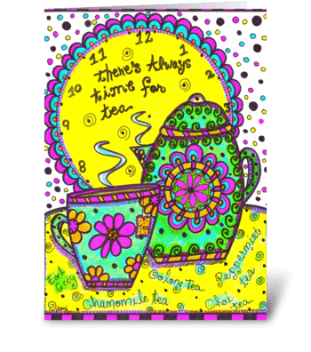 Time For Tea greeting card