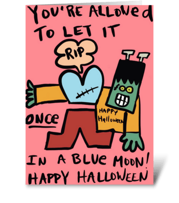 Let it Rip once in Blue Moon greeting card