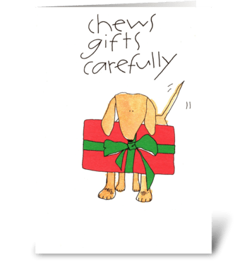 chews gifts carefully greeting card