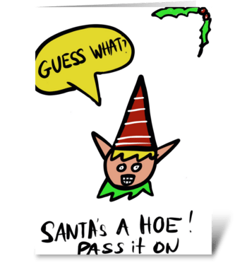 Santa’s a Hoe! greeting card