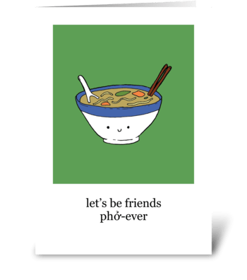 Let's Be Friends Phở-ever greeting card