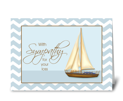 With Sympathy for your Loss - Sailboat  greeting card