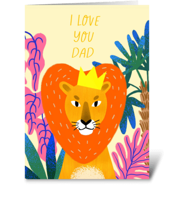 Happy Father’s Day. I love you dad.  greeting card