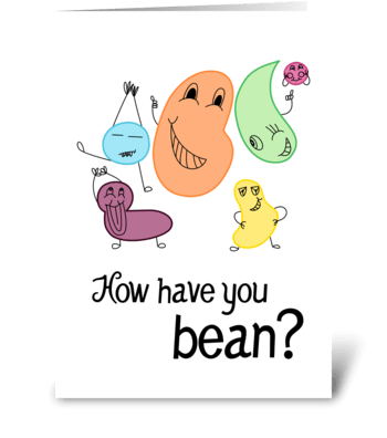 How have you bean greeting card