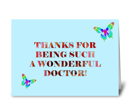 Thanks for being such a wonderful Doctor greeting card