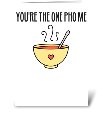 Pho Pun Anniversary and Valentine's Day greeting card
