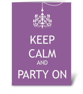 Keep Calm and Party On greeting card