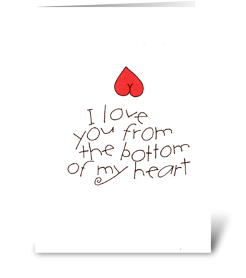 bottom of my heart greeting card
