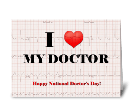 I love my Doctor with EKG layer greeting card