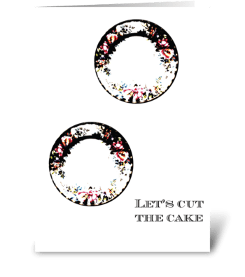 Lets Cut the Cake greeting card