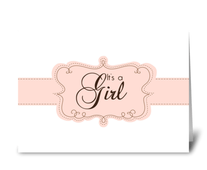 It's a girl birth announcement  greeting card