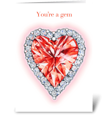 You're a gem greeting card