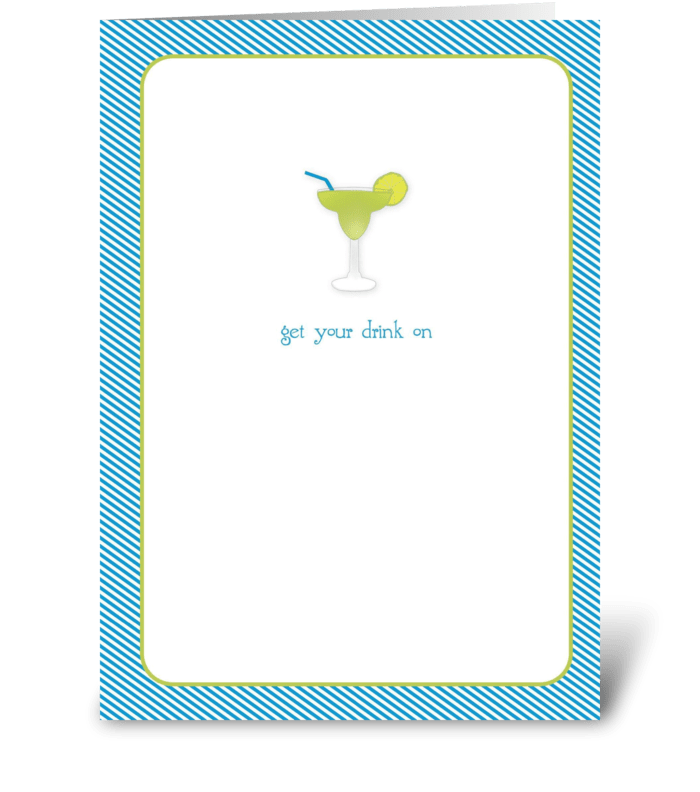 Margarita Get Your Drink On greeting card