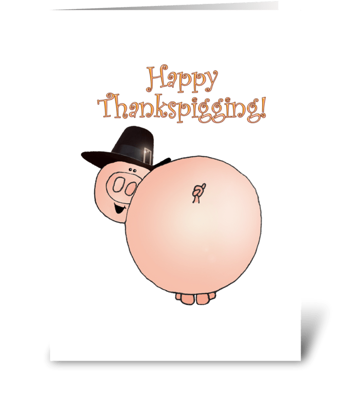Happy Thankspigging Pig greeting card