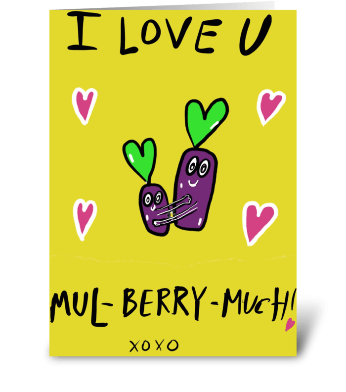 I Love You Mul-Berry Much greeting card
