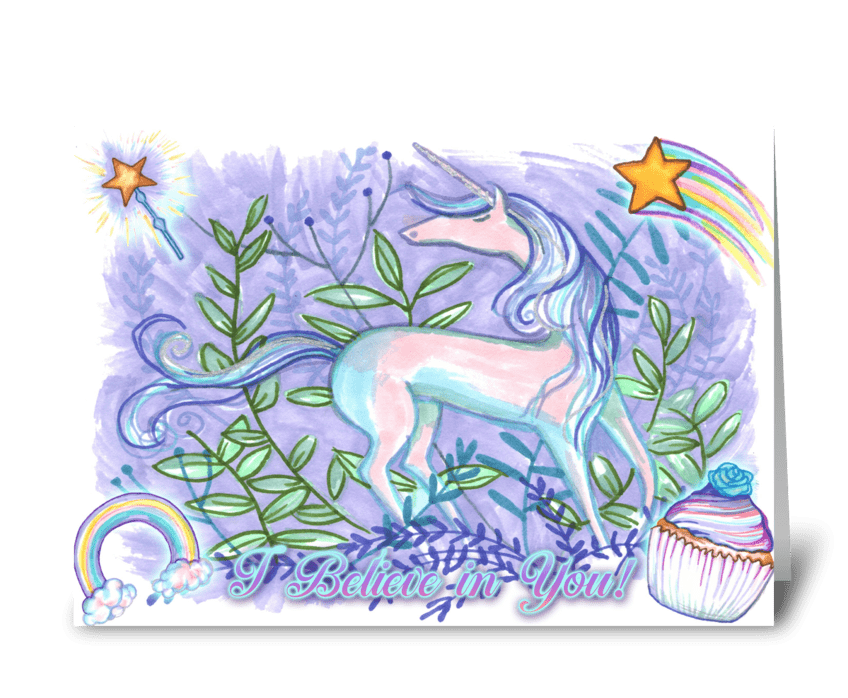 A Unicorn Believes in You greeting card