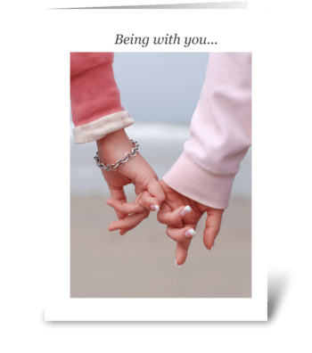 Being with you... greeting card