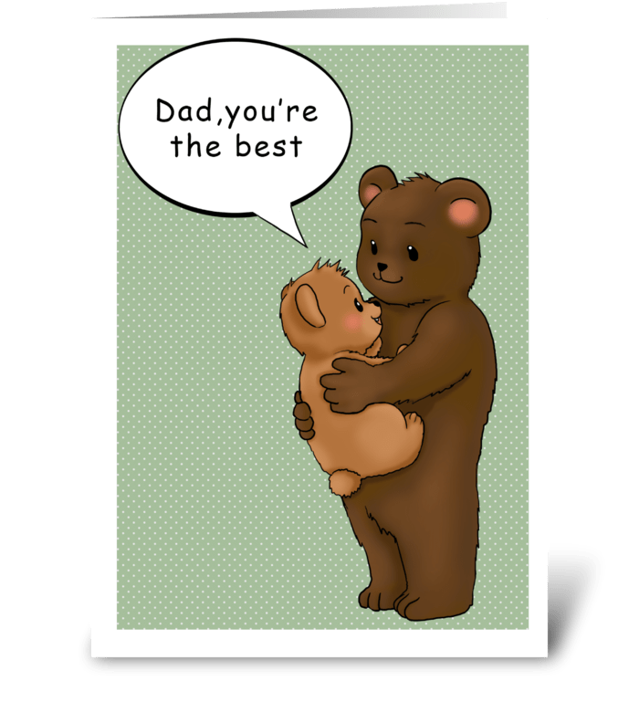 Dad,you're the best! greeting card