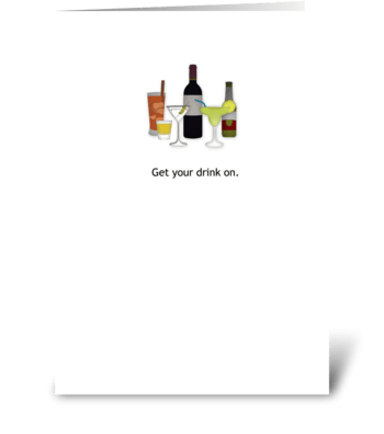 Get Your Drink On greeting card