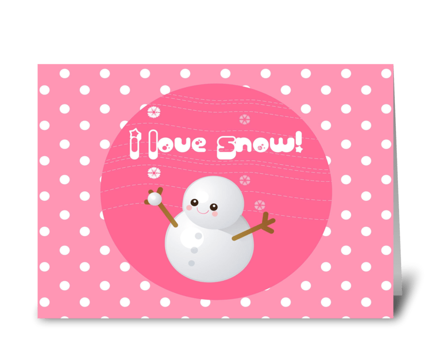 I Love Snow! greeting card
