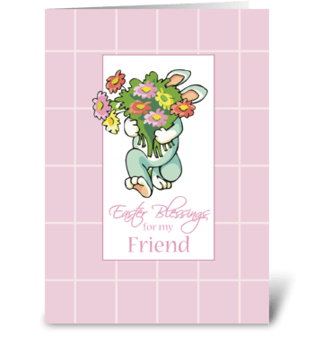 Friend Bouquet of Easter Blessings  greeting card