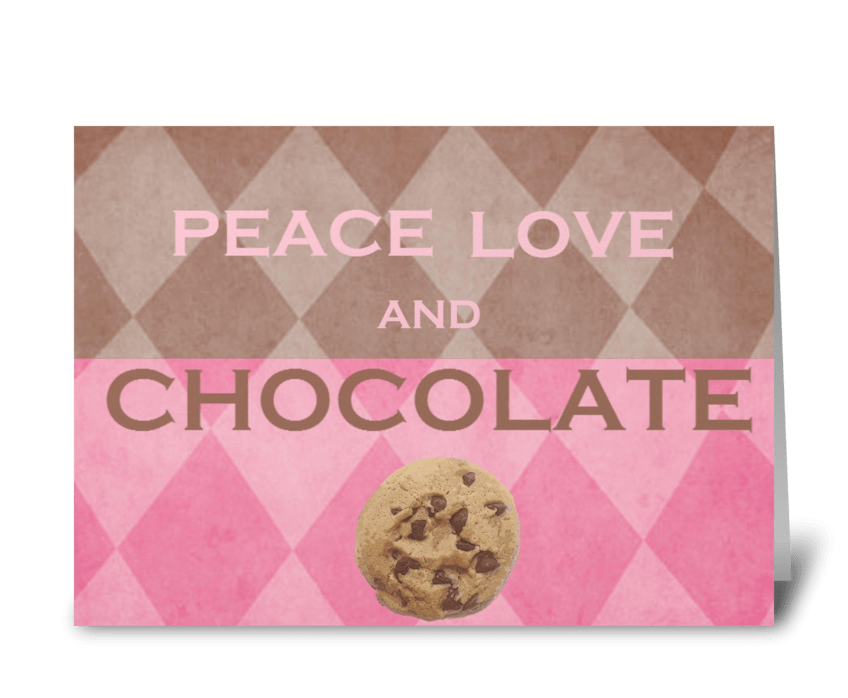 Peace Love & Chocolate greeting card