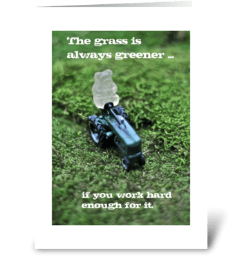 The grass is always greener... greeting card