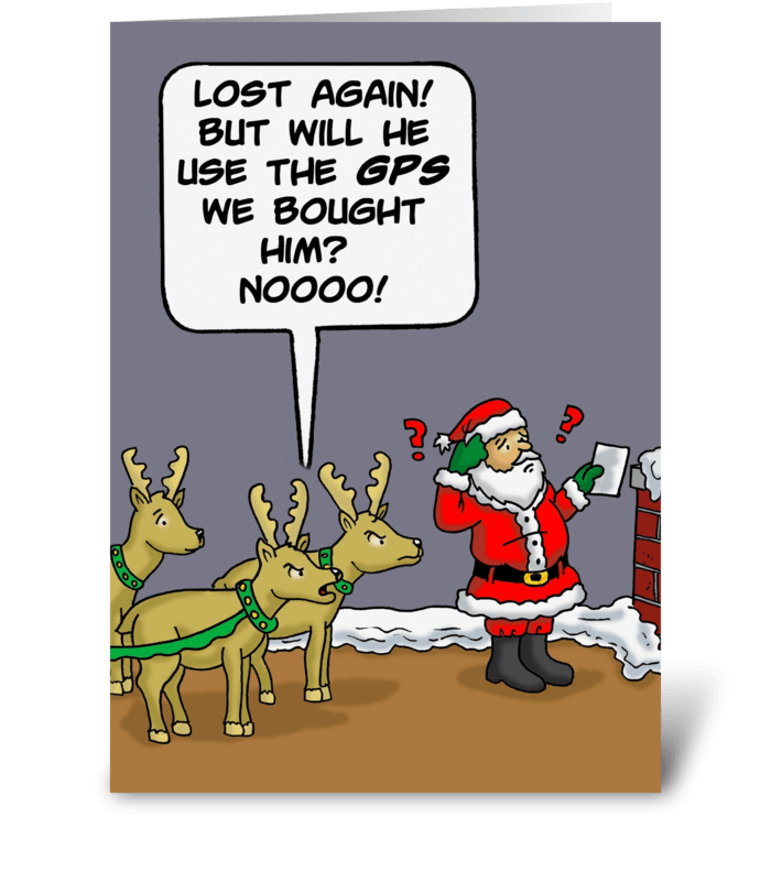 Will Santa Use The GPS We Bought Him? greeting card