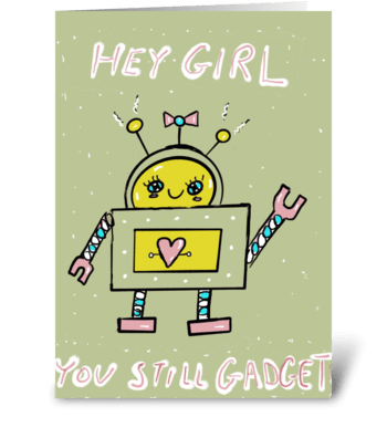 You Still Gadget greeting card