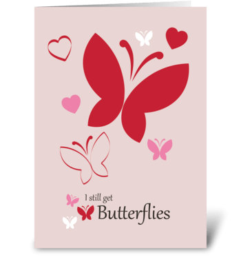 I still get butterflies greeting card