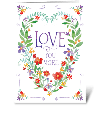 Love You More greeting card