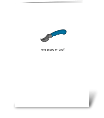 One Scoop or Two? greeting card