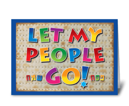 Let My People Go! greeting card