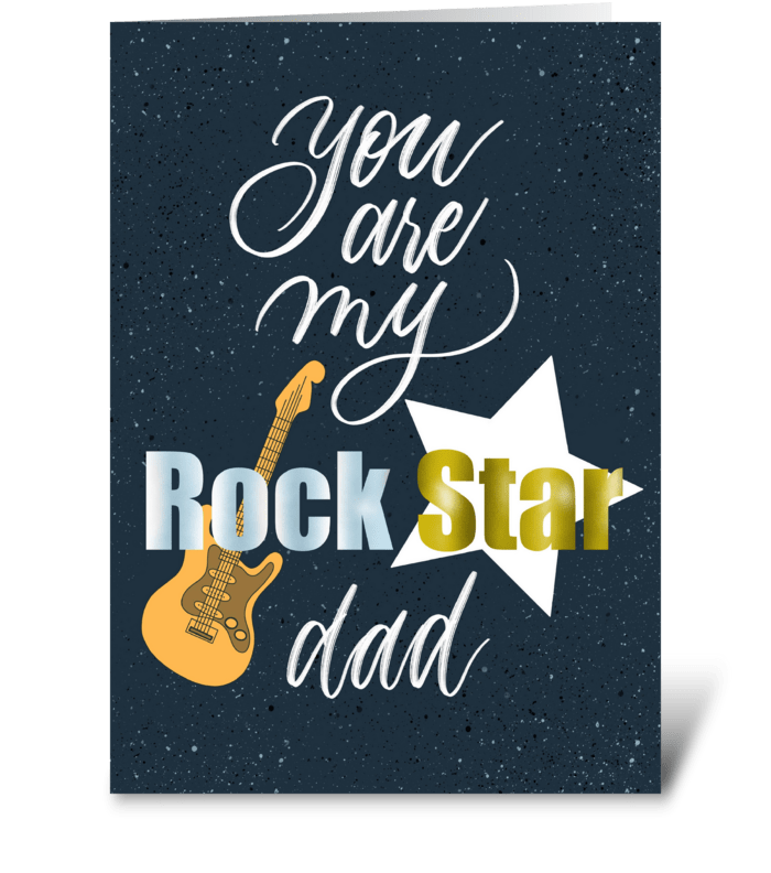You are my Rock Star dad! greeting card