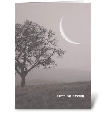 dare to dream. greeting card