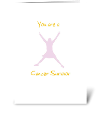 You are a cancer survivor! greeting card