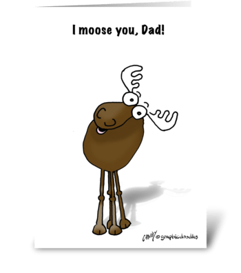 Father's Day moose. greeting card