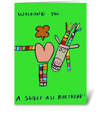 Wishing you a sweet -ass birthday greeting card