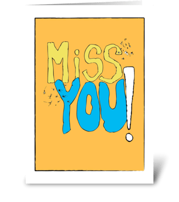 Miss You! greeting card