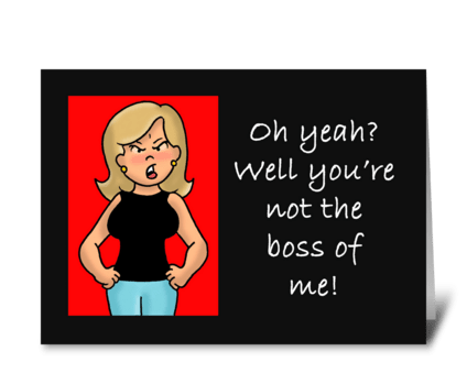 	Boss's Day Card with an Angry Woman Say greeting card