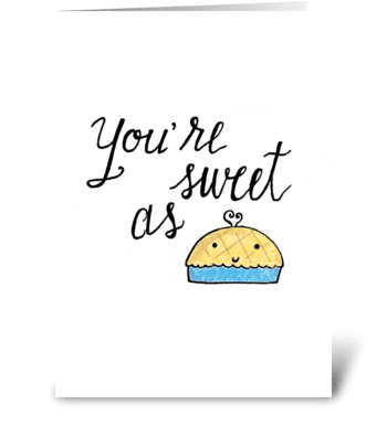 Sweet as Pie greeting card