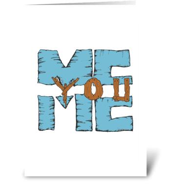 You Complete Me greeting card