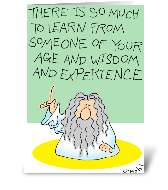 Wisdom and Experience greeting card