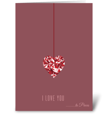 Love you to pieces greeting card