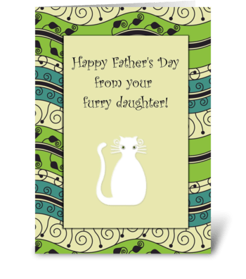 Happy Father's Day Furry Daughter Cat greeting card