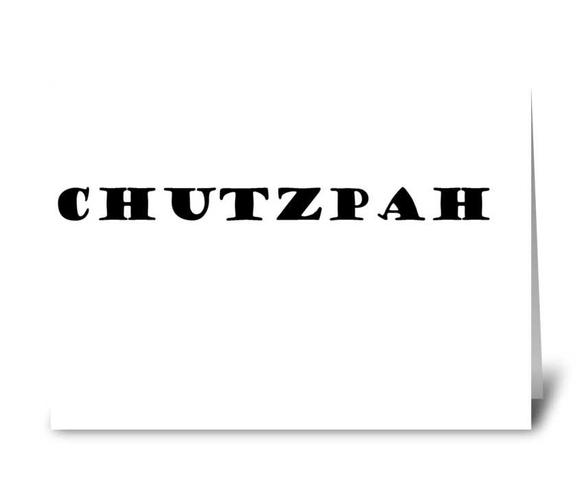CHUTZPAH greeting card